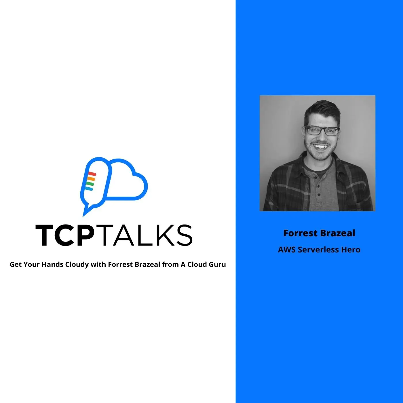 Get Your Hands Cloudy with Forrest Brazeal from A Cloud Guru - Episode 11 1 Forrest Brazeal