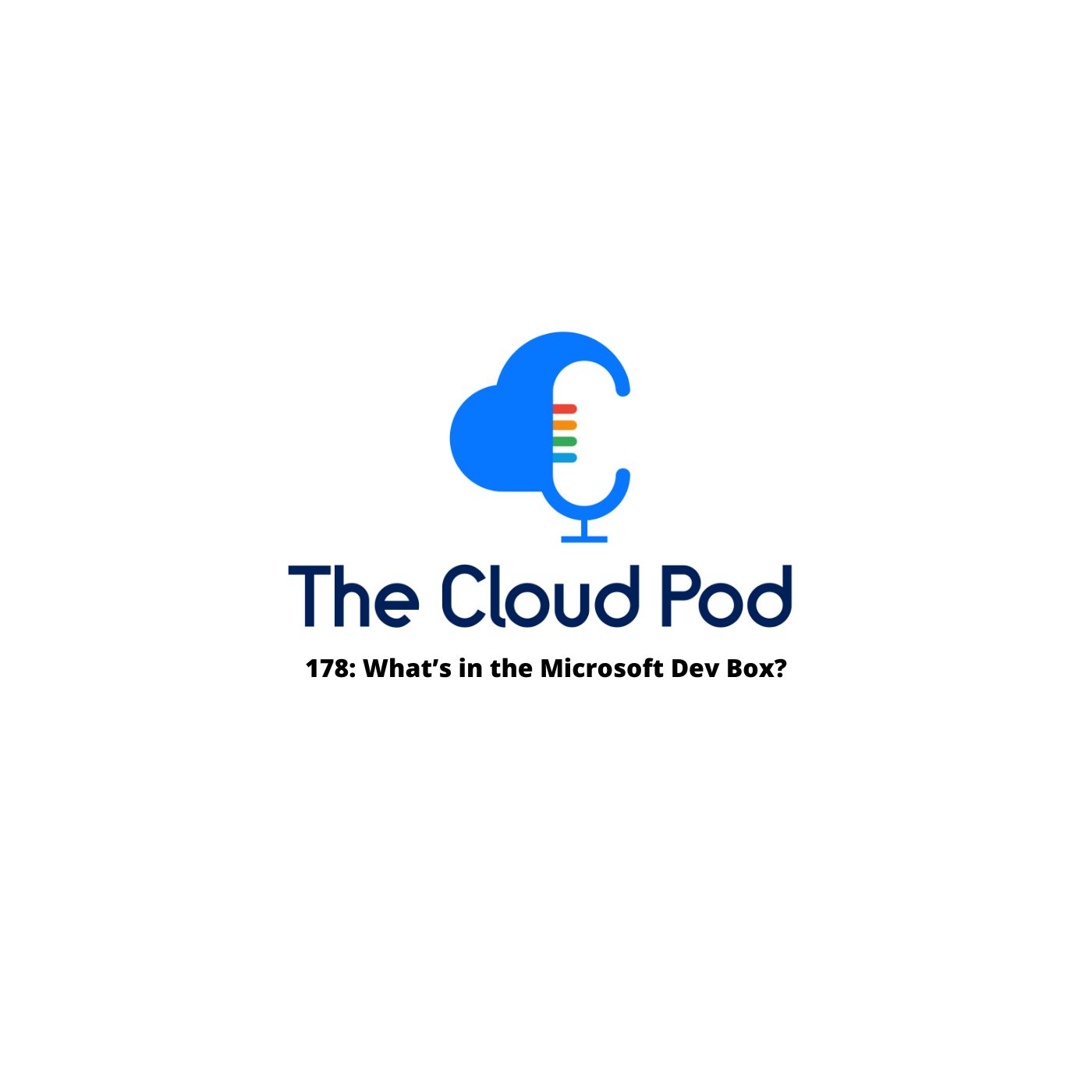 178: What’s in the Microsoft Dev Box? 1 178 Microsoft Dev Box