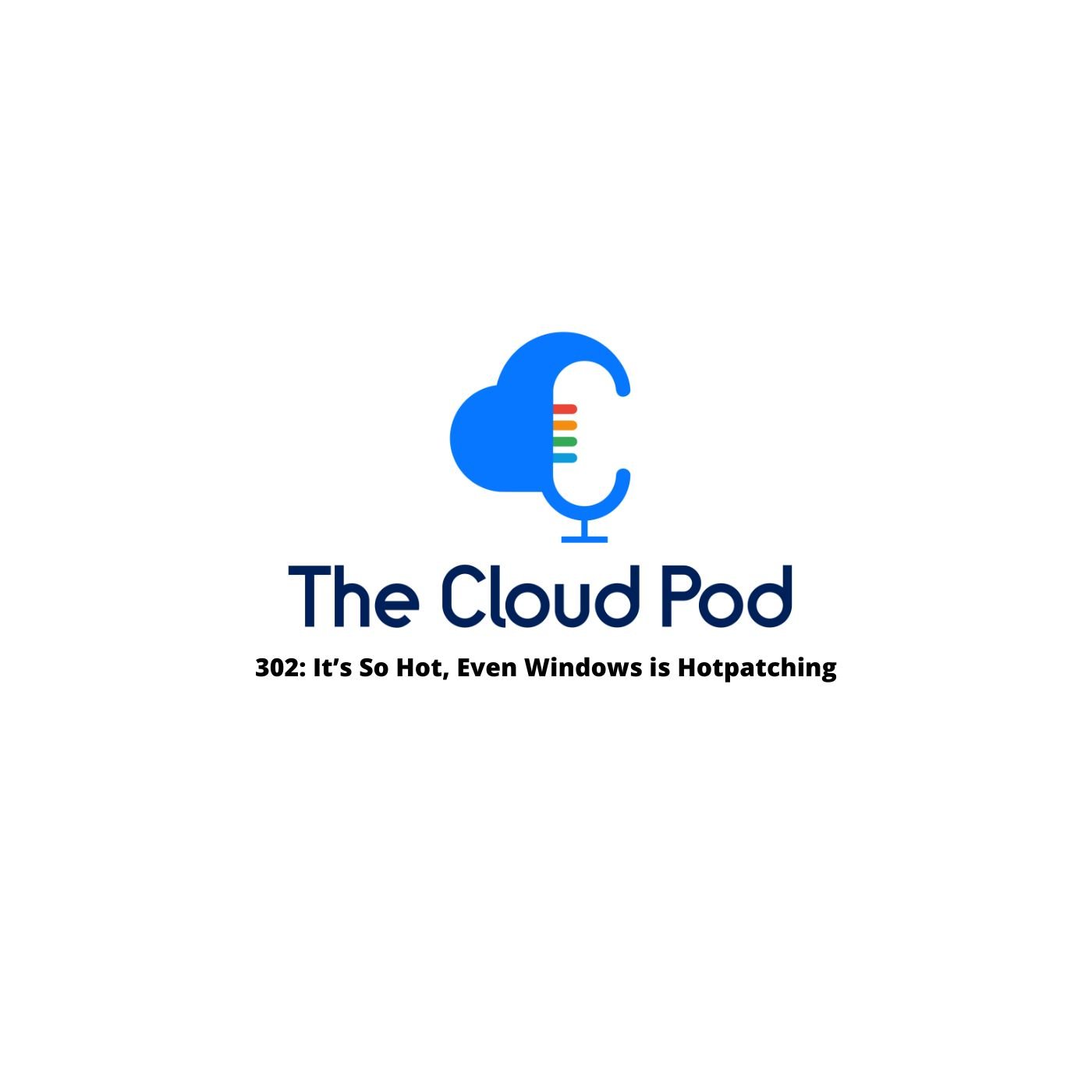 302: It’s So Hot, Even Windows is Hotpatching 1 windows hotpatching feature